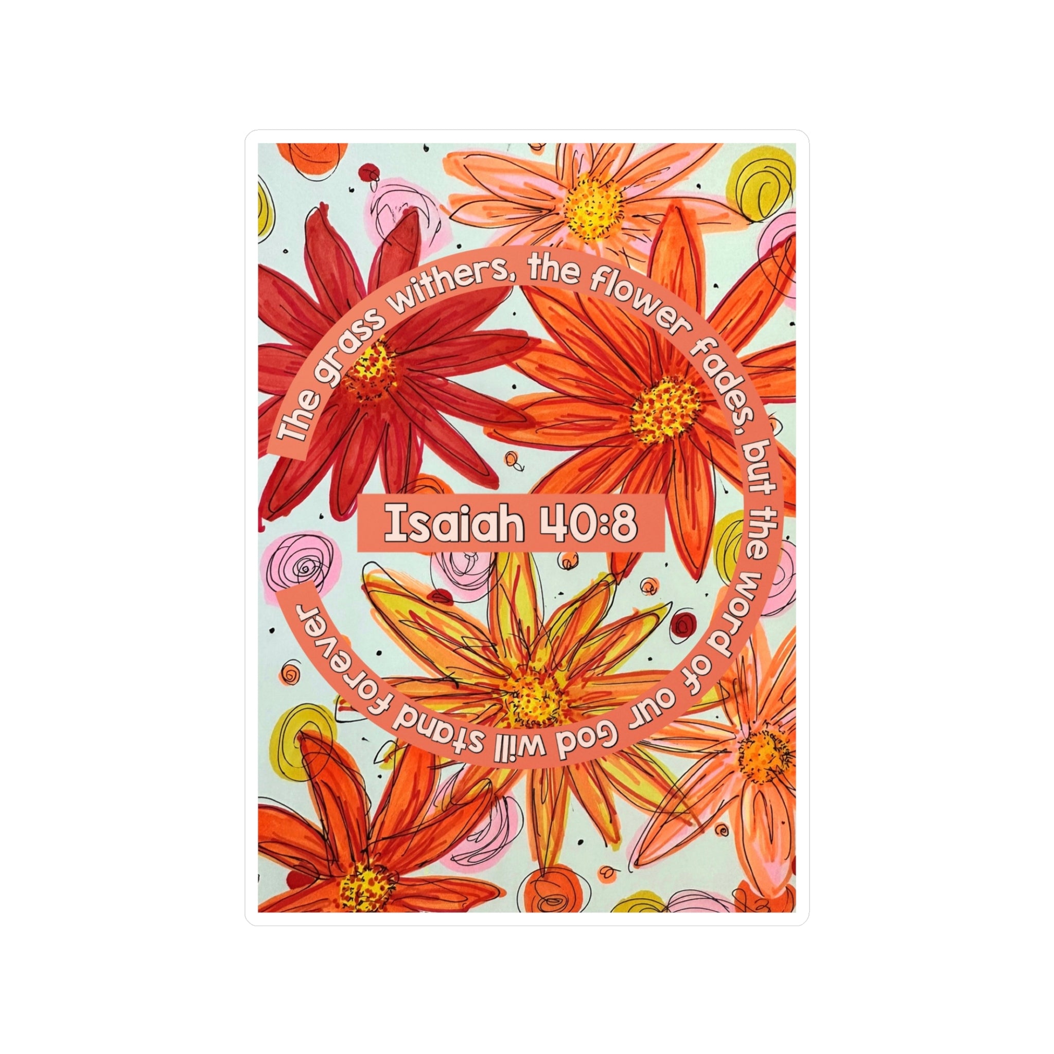 Isaiah 40:8 Floral Vinyl Sticker — Kiss-Cut Scripture Decal