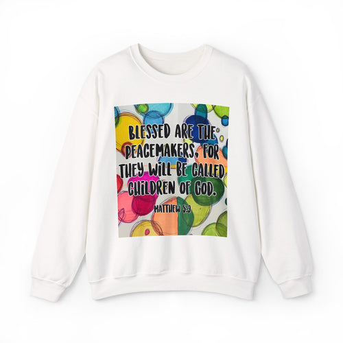 Blessed are the Peace Makers -Crewneck Sweatshirt