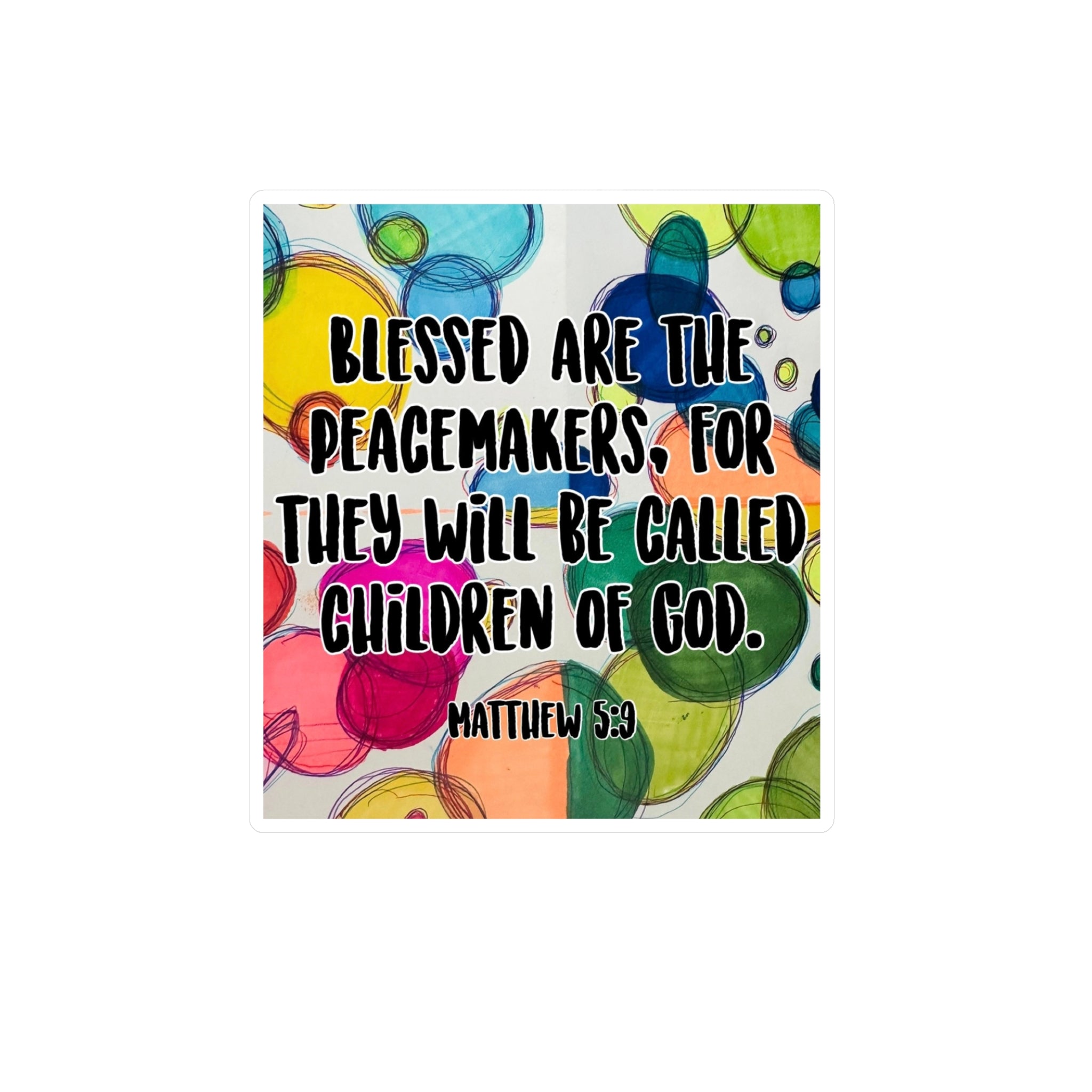 Matthew 5:9 'Blessed Are The Peacemakers' Vinyl Sticker – Christian Faith Decal