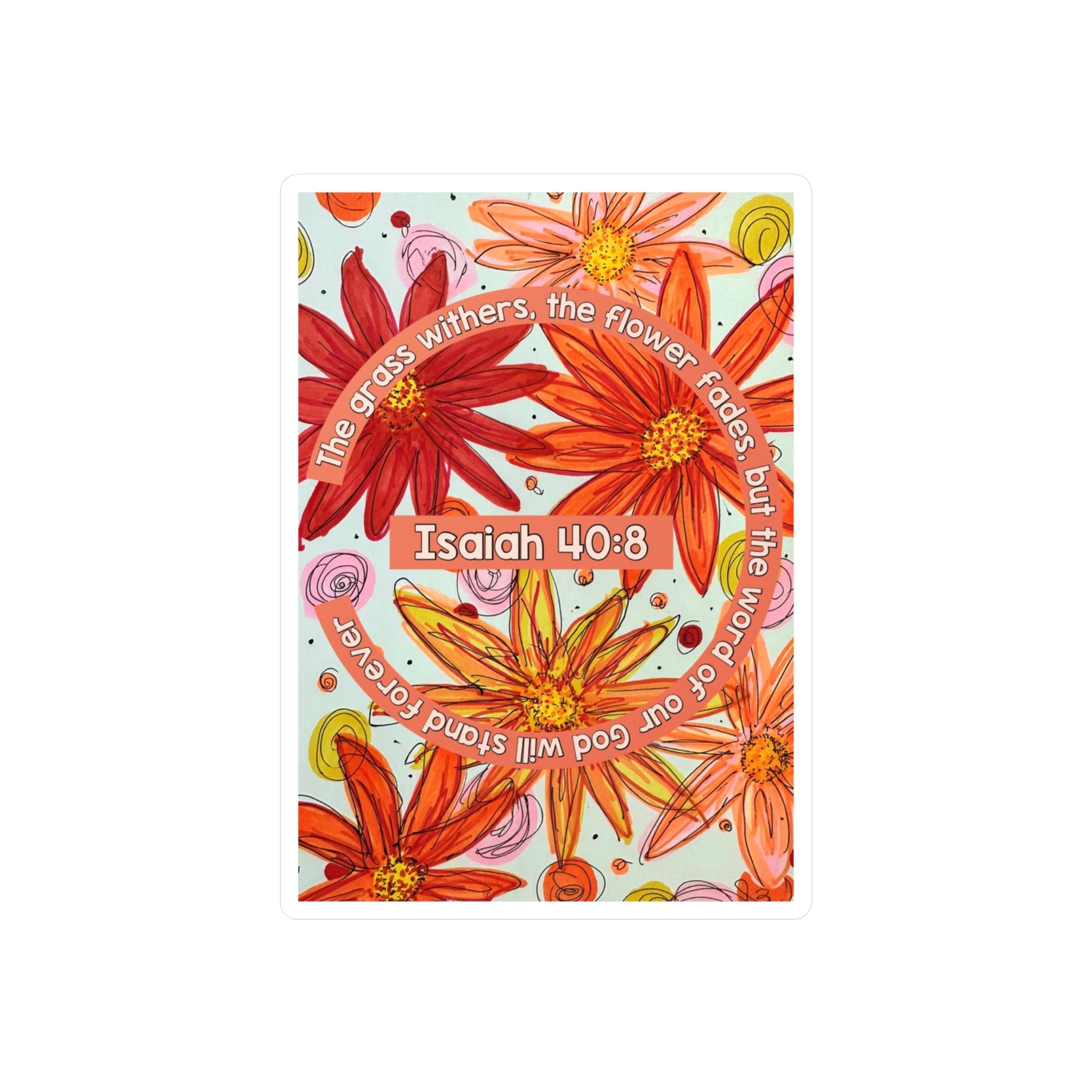 Isaiah 40:8 Floral Vinyl Sticker — Kiss-Cut Scripture Decal